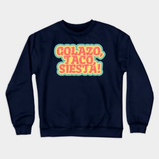 Golazo, Taco, Siesta! Naptime Goals Crewneck Sweatshirt